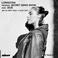 Lorkestra présente Secret Gems Show avec ZEZE - 22 Septembre 2022