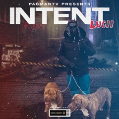#NR Lucii - Intent (Uncensored)