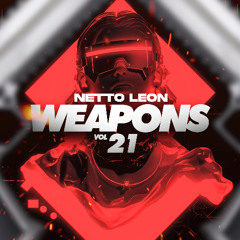 NETTO LEON EXCLUSIVE WEAPONS VOL. 21 //