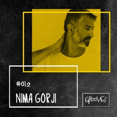 Grooves #012 - Nima Gorji (Live @ Club EDEN - Romania)
