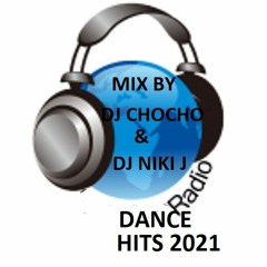 RADIO DANCE HITS 2021 MIX BY DJ CHOCHO & DJ NIKI J