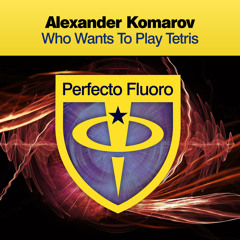 Who Wants to Play Tetris (Extended Mix)