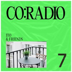 CO Radio 007 : Ito & Friends