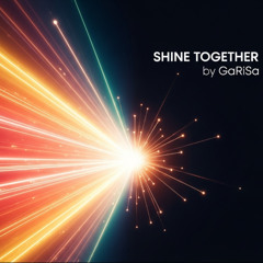 Shine Together