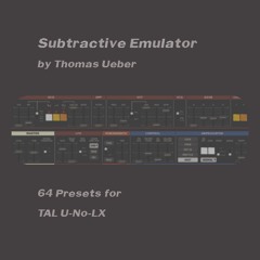 Subtractive Emulator - 64 Presets for TAL U-No-LX - Free download