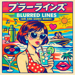 Pharrell Williams, Robin Thicke - Blurred Lines (Gin and Sonic Remix)