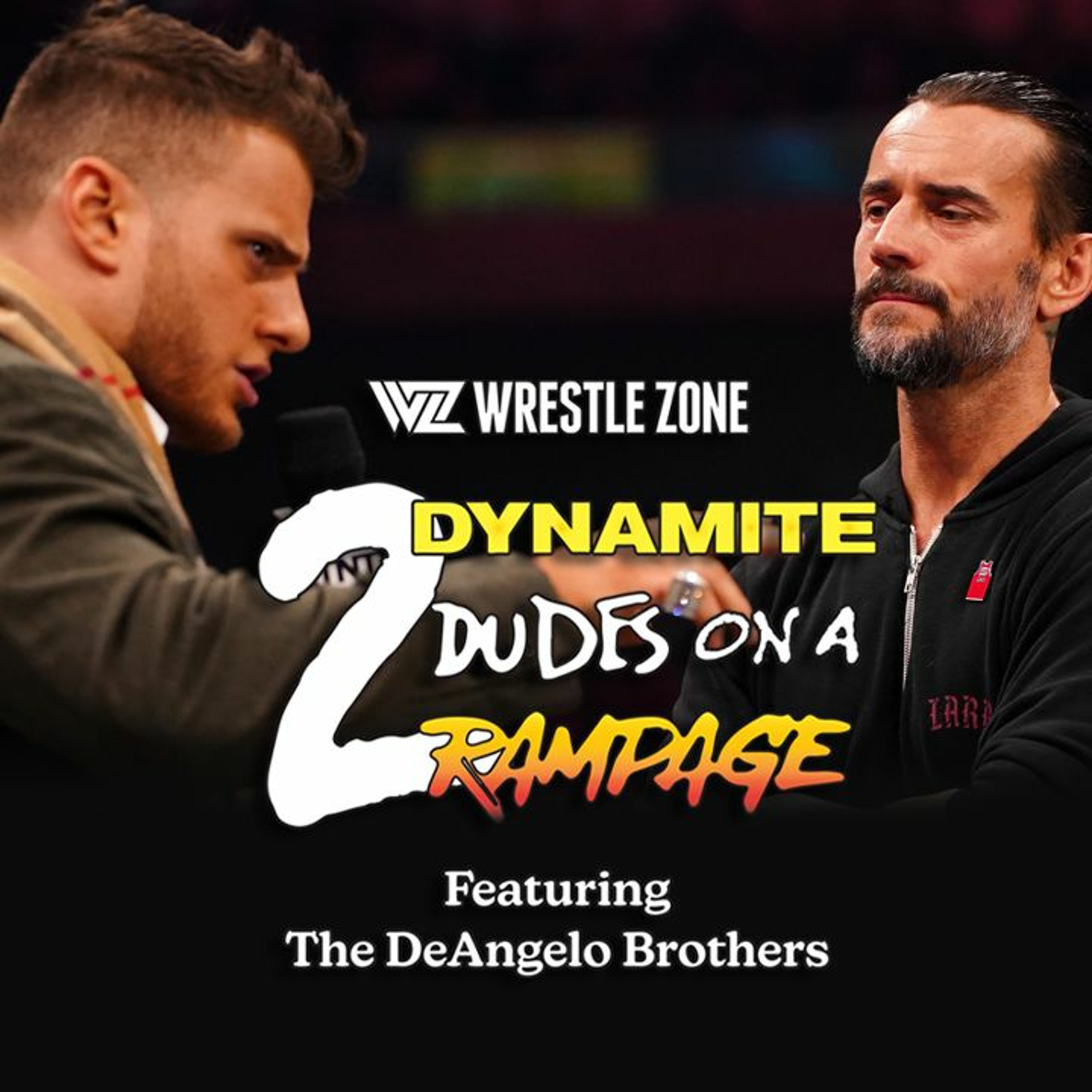 AEW 2 Dynamite Dudes On A Rampage: Ep. 76 