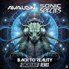 Avalon & Sonic Species - Back To Reality (DigiCult Remix)