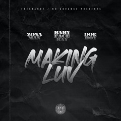 Making Luv To It (feat. Babyface Ray, Doe Boy)