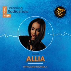 ALLIA, Shar - K - Day Dreaming Radioshow Ep.169 | Deep Tech | Minimal Tech House