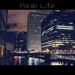 Real Life