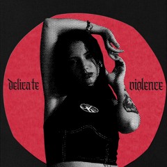 Delicate violence [industrial-hardtechno] 155-165 bpm