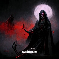 Twisted Dubz - Vicious