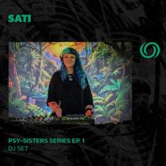 SATI | Psy-SistersSeries EP. 1 | 02/09/2025