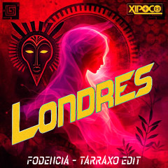 Londres (Fodencia - Tarraxo Edit)