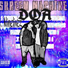 Skreem Machine - DOA FT Ninelivez