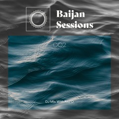 Baijan Sessions 002 With RAFO