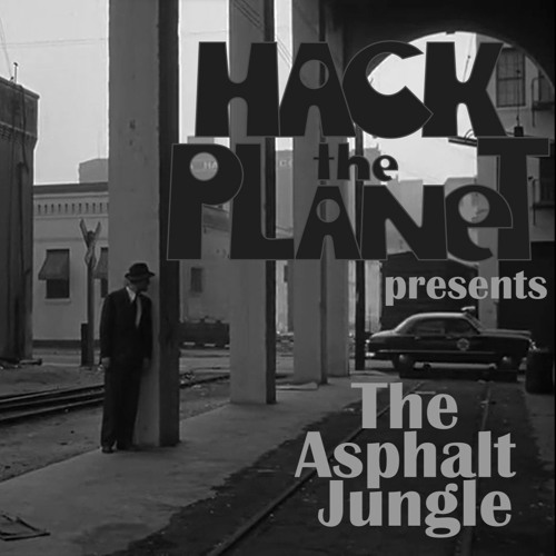 Hack The Planet 435 - The Asphalt Jungle (1950) - 4-1-23