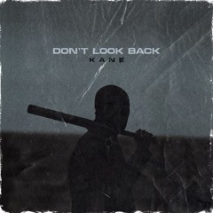 KANɆ - Don't Look Back