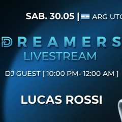 Lucas Rossi @ Dreamers Livestream