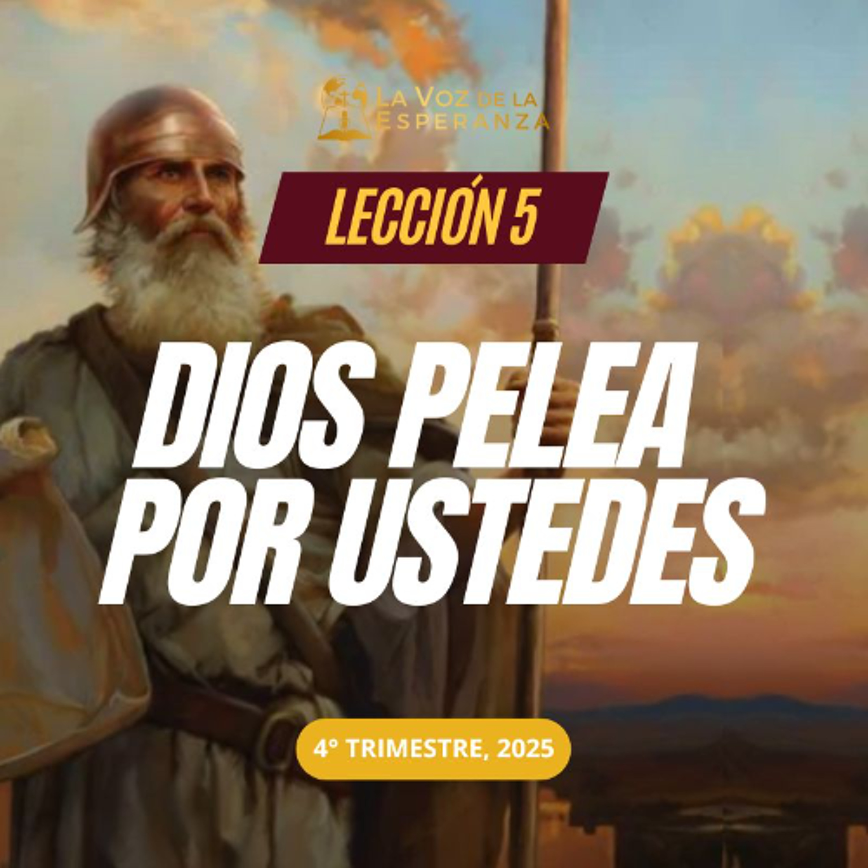 Lección 05 - Dios pelea por ustedes