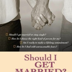 Pdf⚡(read✔online) Should I Get Married?