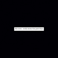 This Town by Niall Horan - Rendy Utomo feat Putri Fasya