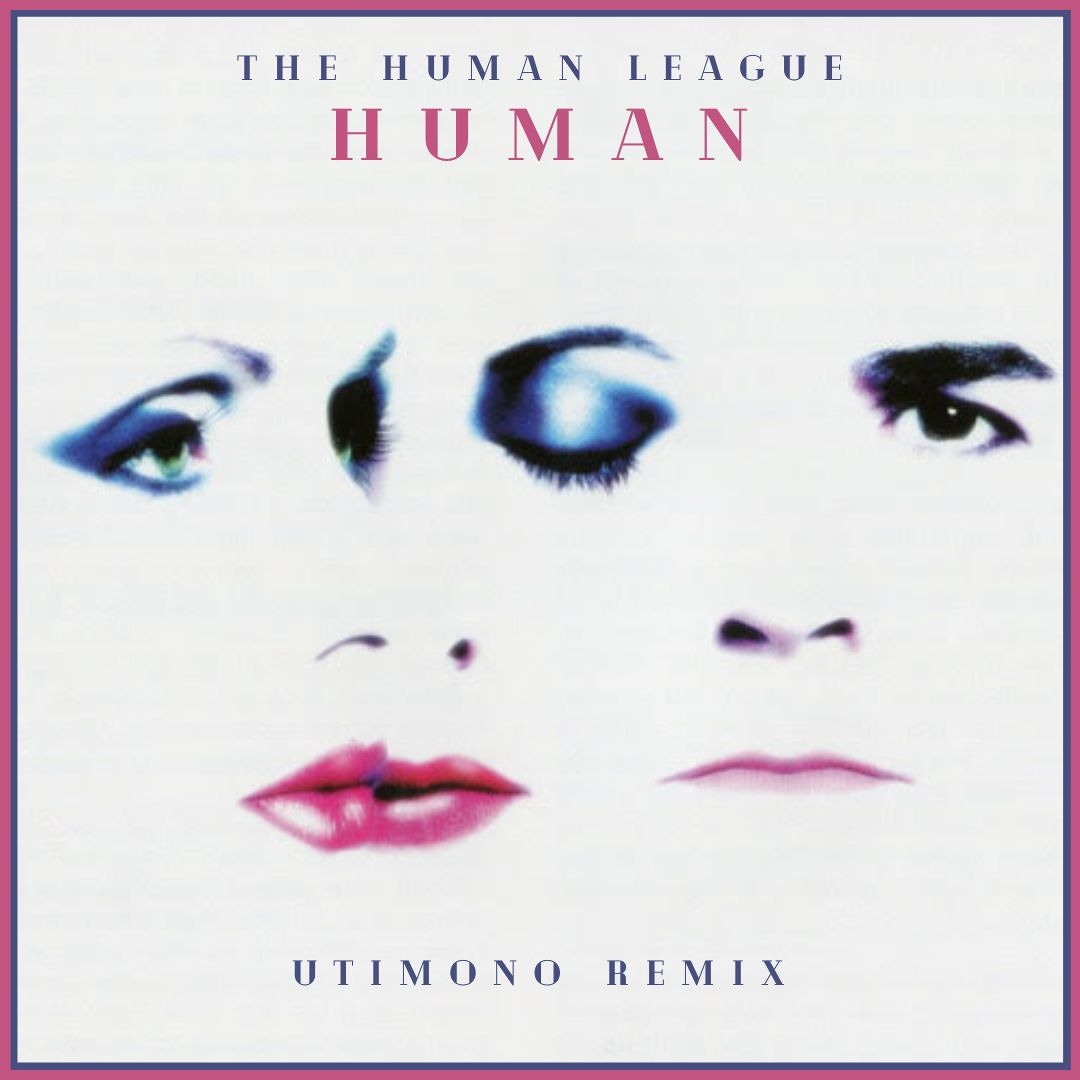Stream The Human League - Human (utimono remix) by ARIMuzik