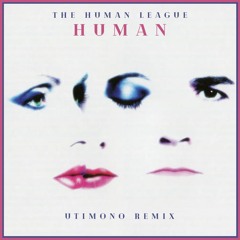 The Human League - Human (utimono remix)