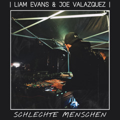 Liam Evans & Joe Velazquez - Schlechte Menschen