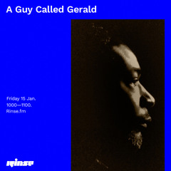 A Guy Called Gerald - 15 January 2021