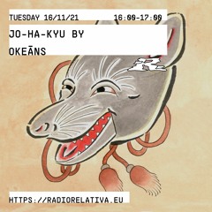 JO-HA-KYU 16/11/21 @Radio Relativa