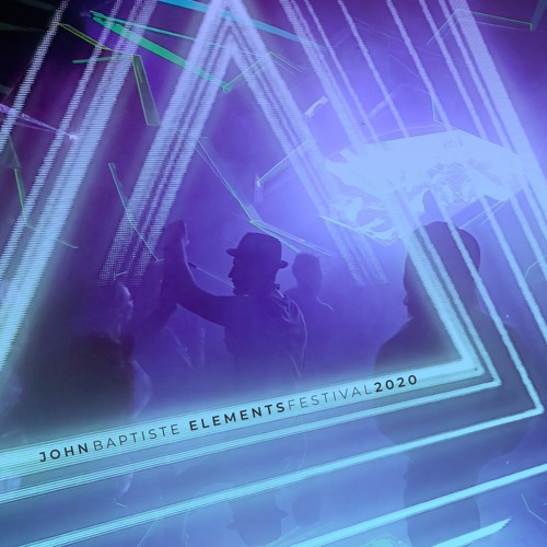 John Baptiste @ Elements Festival 2020