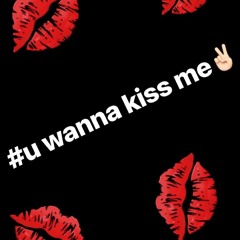 u wanna kiss me (mixed pierrebagg).m4a