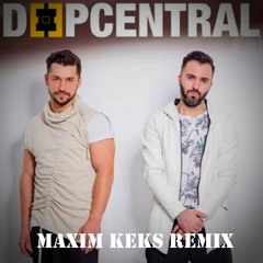 Deepcentral - Russian Girl (Maxim Keks Remix)