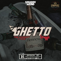 A Ghetto Strggle (feat. The GoodGuyy & 9A1N)