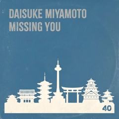 Daisuke Miyamoto - Missing You (Original Mix)