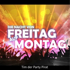 Die Nacht von Freitag auf Montag