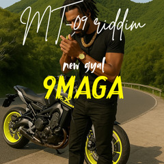 9MAGA-Street new gyal (mt-09 riddim)