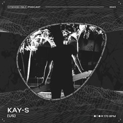 Vykhod Sily Podcast - Kay-S Guest Mix