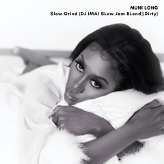 【Preview】Slow Grind(Dj IMAI SLow Jam BLend)(Dirty)