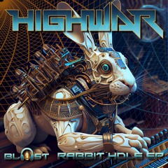 HIGHWAR - RABBIT HOLE , EP PREVIEW MINIMIX