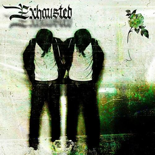 Exhausted (prod. nasti x nn) *ON ALL PLATFORMS