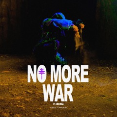 No More War (featuring Om Vega)