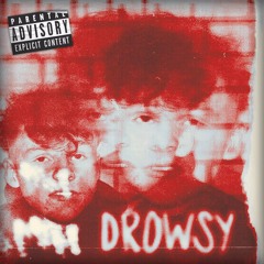 Drowsy – Greedy G