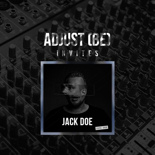 Adjust (BE) Invites #033 | JACK DOE |