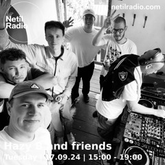 Hazy B and friends on Netil Radio - 17/09/24