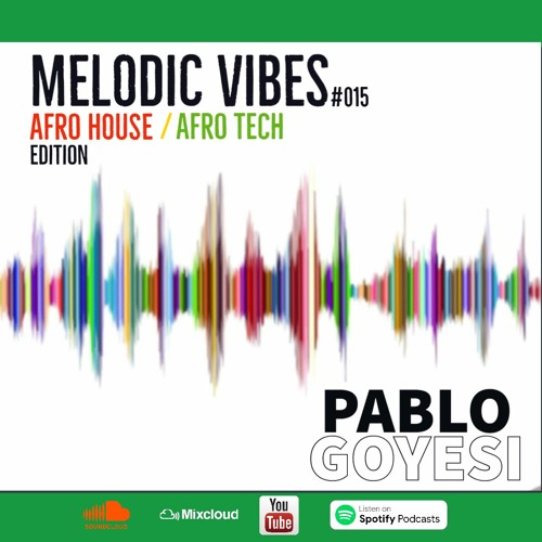 Melodic Vibes 015 (Afro House/Afro Tech Dj Set)