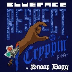 Blueface - Respect My Cryppin' (ft. Snoop Dogg)