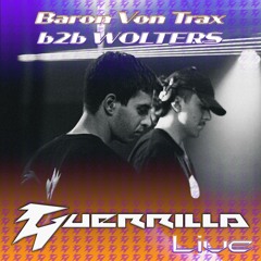 Guerrilla Live - Baron Von Trax b2b WOLTERS @ The Thorn [04-11-23]